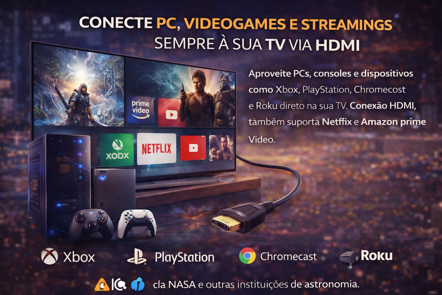 Desbloqueie o Poder da sua TV Conectando PCs Consoles e Dispositivos de Streaming pela Porta HDMI